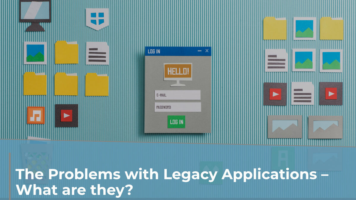 Legacy Applications
